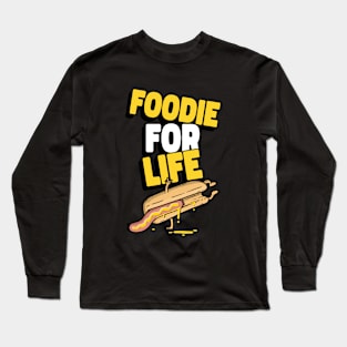 Foodie For Life Long Sleeve T-Shirt